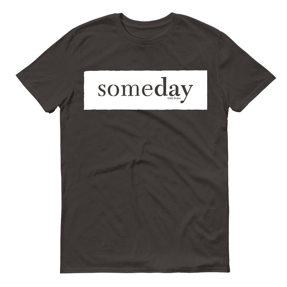 Someday T-Shirt