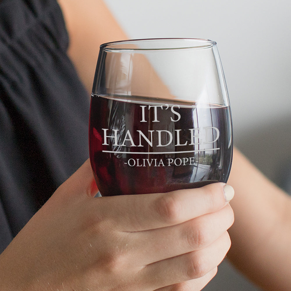 Cool TV Props “ It' s Handled” Wine Glass, Inspired by Olivia Pope