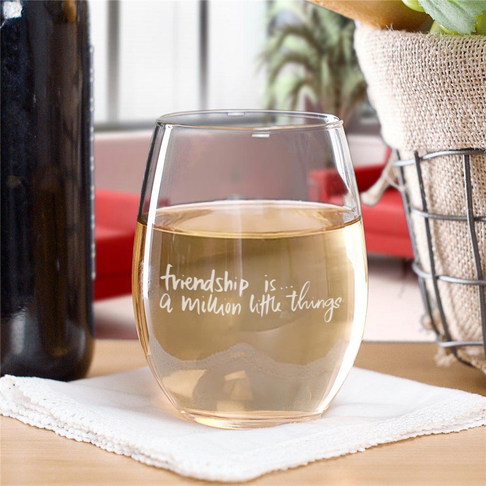 A Million Little Things Friendship Is Laser Engraved Stemless Wine Gla