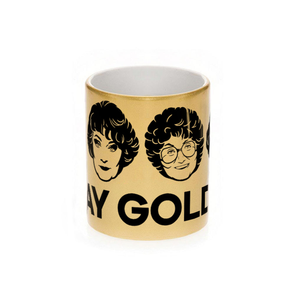 The Golden Girls Stay Golden 11 oz Gold Metallic Mug